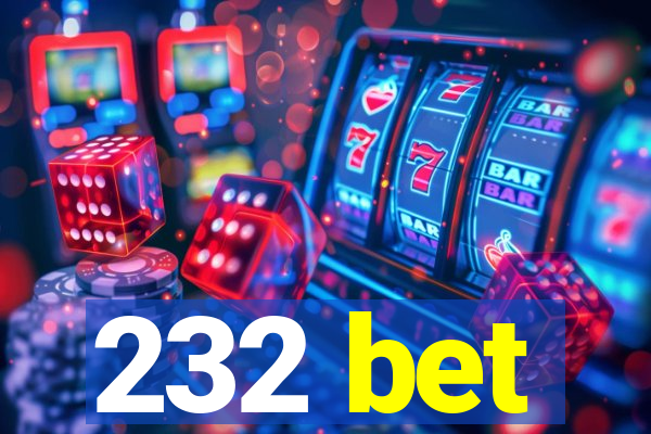 232 bet